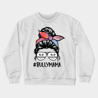 American bully mom messy bun Crewneck Sweatshirt